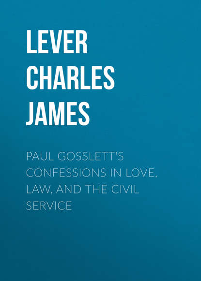 Книга Lever Charles James, Charles Lever Paul Gosslett's Confessions in Love, Law, and The Civil Service