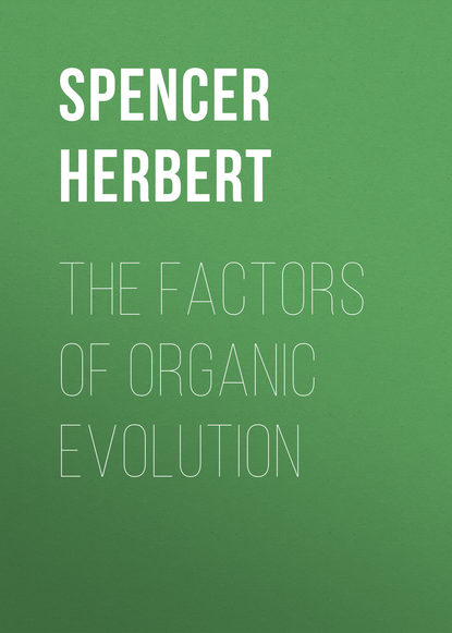Книга Spencer Herbert, Herbert Spencer The Factors of Organic Evolution