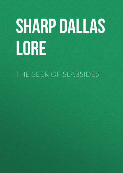 Книга Dallas Sharp, Sharp Dallas Lore The Seer of Slabsides