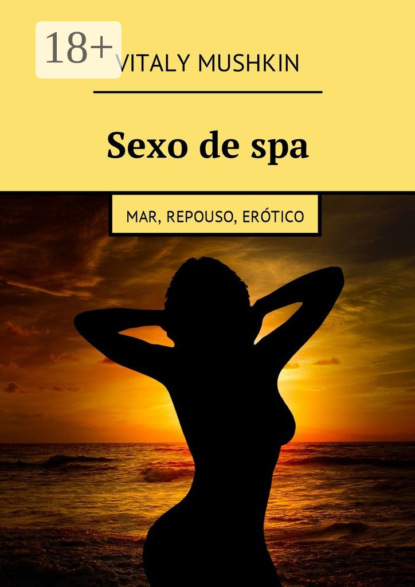 Книга Vitaly Mushkin Sexo de spa. Mar, repouso, erótico