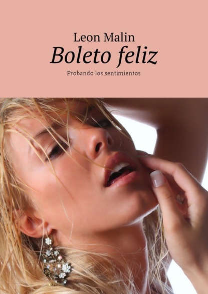 Книга Leon Malin Boleto feliz. Probando los sentimientos