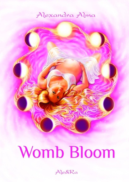 Книга Alexandra Alma Womb Bloom