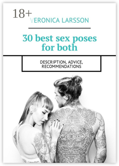Книга Veronica Larsson 30 best sex poses for both. Description, advice, recommendations