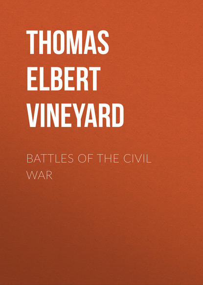 Книга Thomas Vineyard, Thomas Elbert Vineyard Battles of the Civil War
