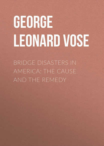 Книга George Leonard Vose, George Vose Bridge Disasters in America: The Cause and the Remedy