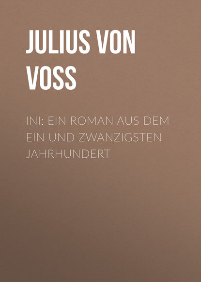 Книга Julius von Voss, Julius Voss Ini: Ein Roman aus dem ein und zwanzigsten Jahrhundert
