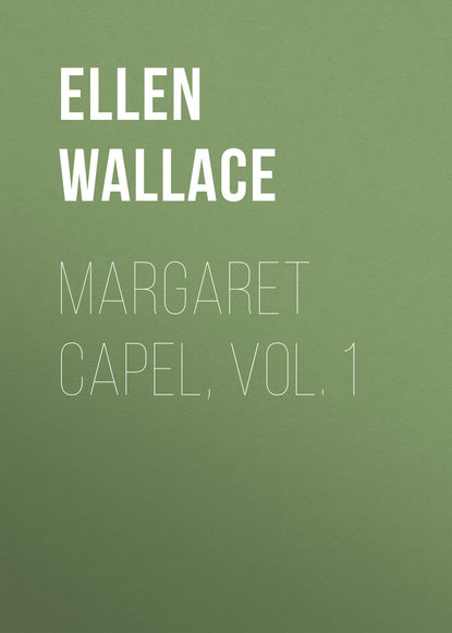 Книга Ellen Wallace Margaret Capel, vol. 1