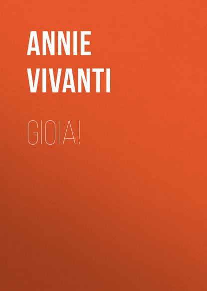 Книга Annie Vivanti Gioia!