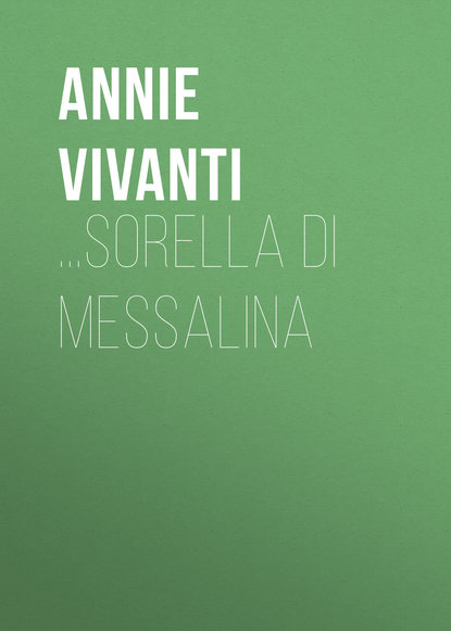 Книга Annie Vivanti ...Sorella di Messalina