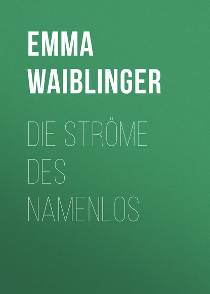 Книга Emma Waiblinger Die Ströme des Namenlos