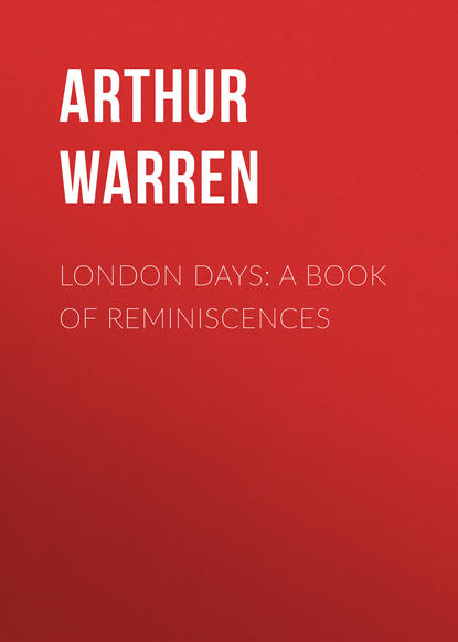 Книга Arthur Warren London Days: A Book of Reminiscences