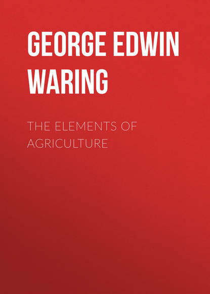 Книга George Edwin Waring The Elements of Agriculture