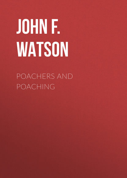 Книга John F.L.S. Watson Poachers and Poaching