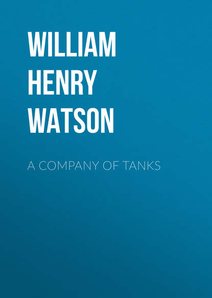 Книга William Henry Lowe Watson A Company of Tanks