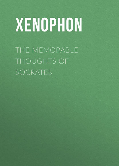 Книга Edward Bysshe, Xenophon,  Xenophon The Memorable Thoughts of Socrates