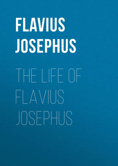 Книга William Whiston, Flavius Josephus The Life of Flavius Josephus