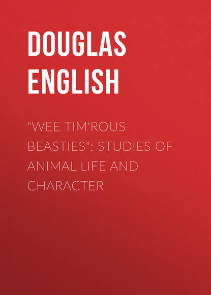 Книга Douglas English "Wee Tim'rous Beasties": Studies of Animal life and Character