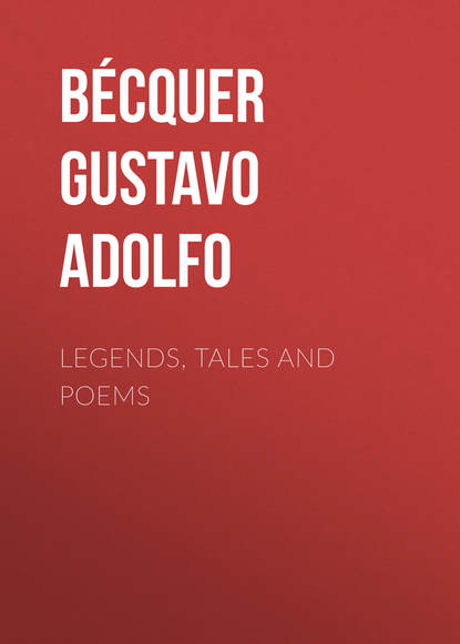 Книга Gustavo Bécquer, Bécquer Gustavo Adolfo Legends, Tales and Poems