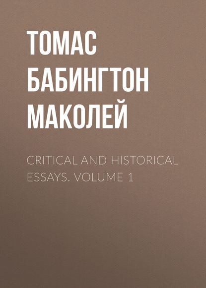 Книга Томас Бабингтон Маколей Critical and Historical Essays. Volume 1