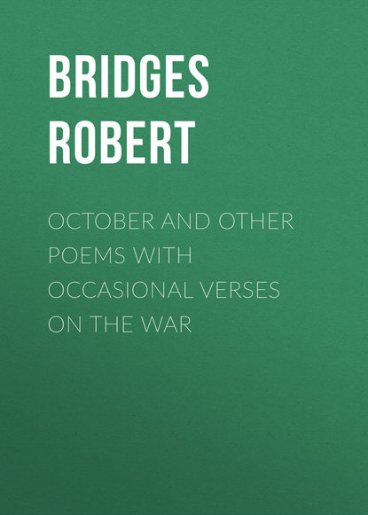 Книга Bridges Robert, Robert Bridges October and Other Poems with Occasional Verses on the War