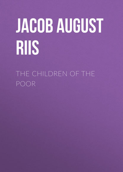 Книга Jacob August Riis The Children of the Poor