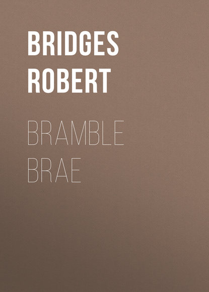 Книга Bridges Robert, Robert Bridges Bramble Brae