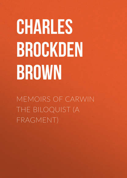 Книга Charles Brockden Brown, Charles Brown Memoirs of Carwin the Biloquist (A Fragment)