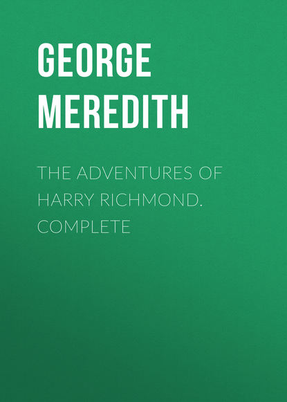 Книга George Meredith The Adventures of Harry Richmond. Complete