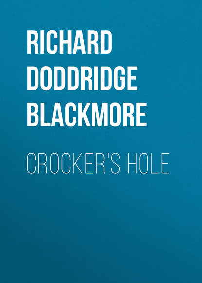 Книга Richard Doddridge Blackmore Crocker's Hole
