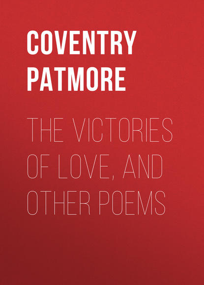 Книга Coventry Patmore The Victories of Love, and Other Poems
