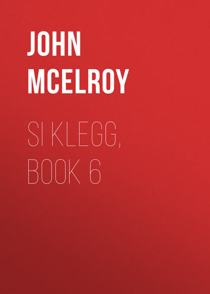Книга John McElroy Si Klegg, Book 6
