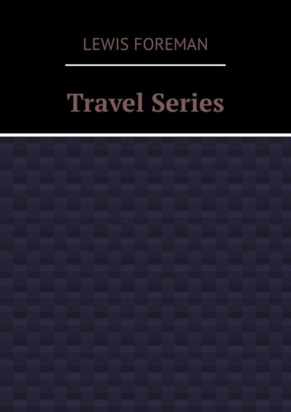 Книга Lewis Foreman Travel Series