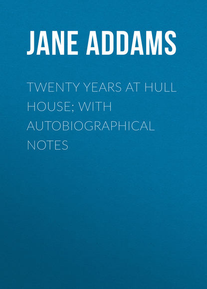 Книга Jane Addams Twenty Years at Hull House; with Autobiographical Notes