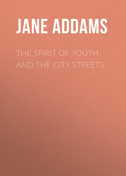 Книга Jane Addams The Spirit of Youth and the City Streets