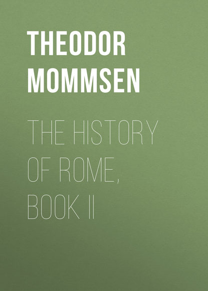 Книга William Purdie Dickson, Theodor Mommsen The History of Rome, Book II