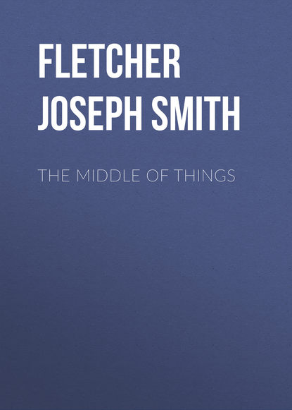 Книга Joseph Fletcher, Fletcher Joseph Smith The Middle of Things