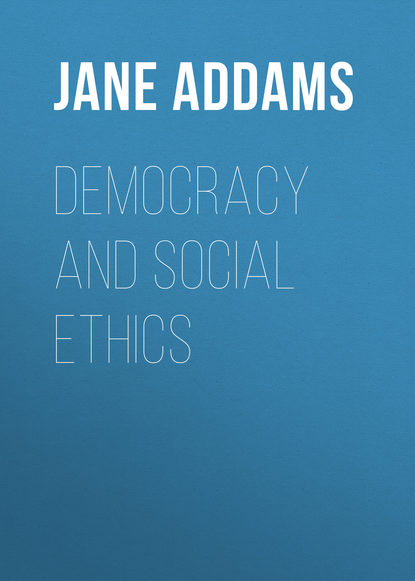 Книга Jane Addams Democracy and Social Ethics
