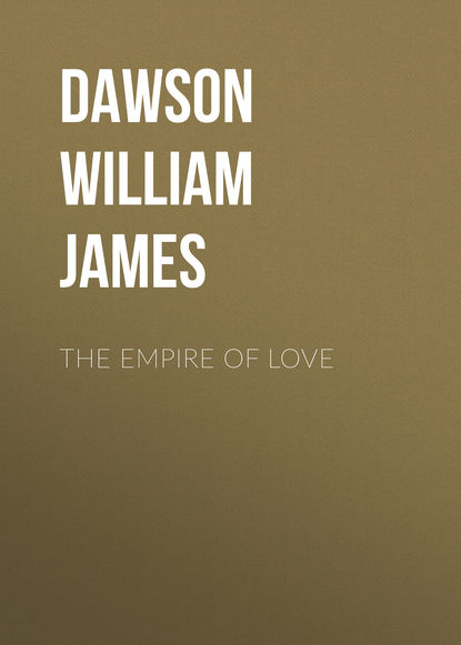 Книга William Dawson, Dawson William James The Empire of Love
