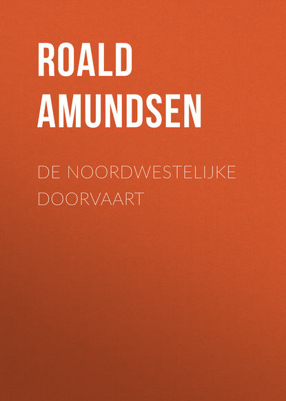 Книга Roald Amundsen De Noordwestelijke Doorvaart