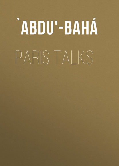 Книга  `Abdu'-Bahá, `Abdu'-Bahá Paris Talks