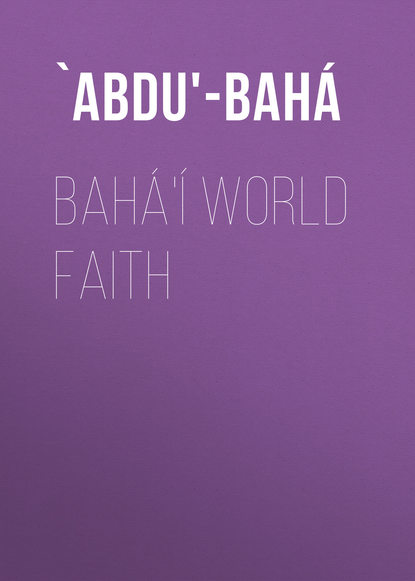 Книга  `Abdu'-Bahá, `Abdu'-Bahá Bahá'í World Faith