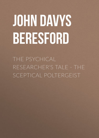 Книга John Davys Beresford The Psychical Researcher's Tale - The Sceptical Poltergeist