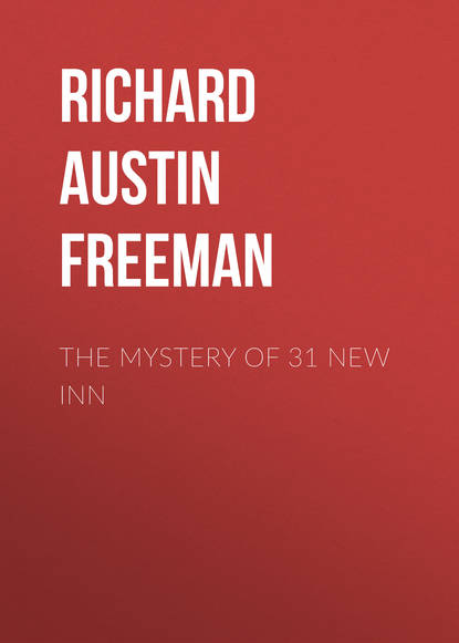 Книга Richard Austin Freeman The Mystery of 31 New Inn