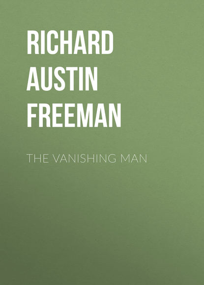 Книга Richard Austin Freeman The Vanishing Man