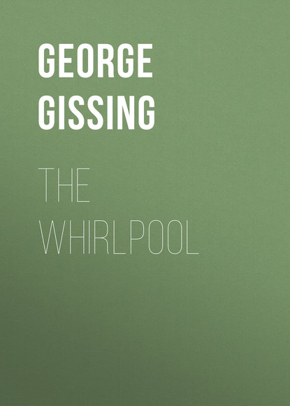 Книга George Gissing The Whirlpool