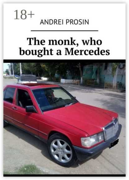 Книга Andrei Prosin The monk, who bought a Mercedes