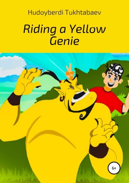 Книга Hudoyberdi Tukhtabaev, Muzaffar Ismailov Riding a yellow genie