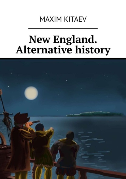 Книга Maxim Kitaev New England. Alternative history