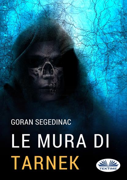 Книга Goran Segedinac, Jacopo Vigna-taglianti Le Mura Di Tarnek