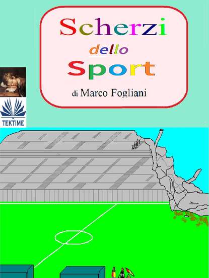 Книга Marco Fogliani Scherzi Dello Sport